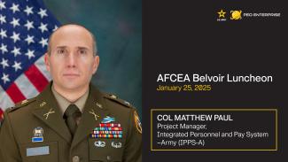 Graphic slider containing a photo of Col. Matthew Paul, PM IPPS-A, and information about his upcoming AFCEA Belvoir luncheon keynote.